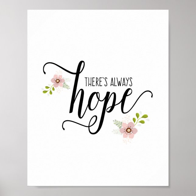 There's Always Hope Inspirational Quote Art Print (Front)