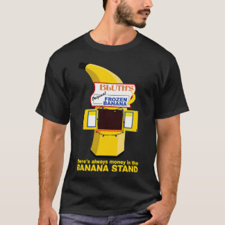 Theres Always Money in the Banana Stand Quote T-Shirt