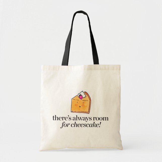 There's Always Room for Cheesecake Tote Bag (Front)