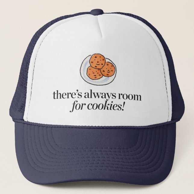 There's Always Room for Cookies Trucker Hat (Front)