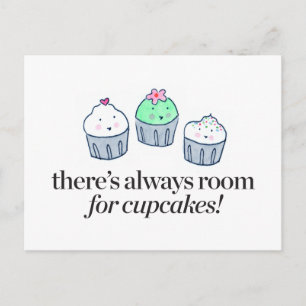 There's Always Room for Cupcakes Postcard