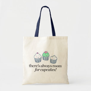 There's Always Room for Cupcakes Tote Bag