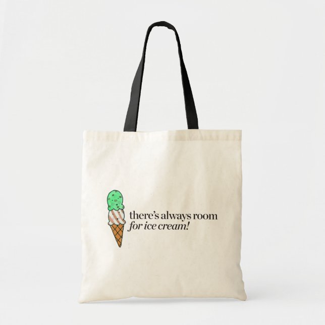 There's Always Room for Ice Cream Tote Bag (Front)