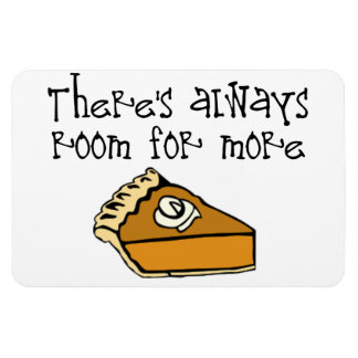 There's Always Room For Pie! Magnet