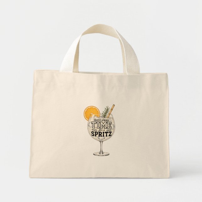 There's Always Time for a Spritz Mini Tote Bag (Front)