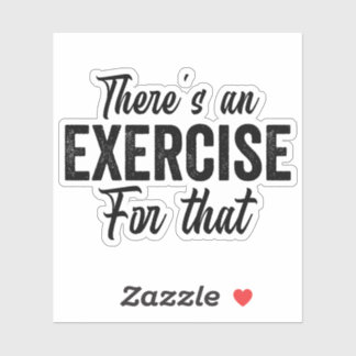 There's An Exercise Funny Physical Therapy