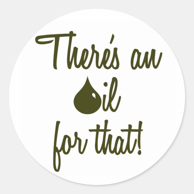 There's an oil for that! stickers (Front)
