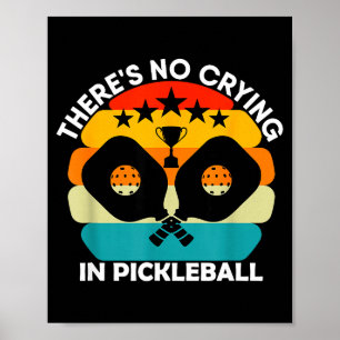Theres crying in pickleball sports love funny retr poster
