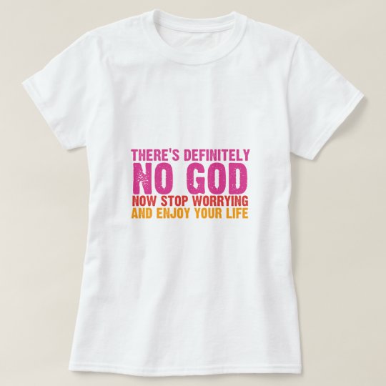 There's Definitely No God (Vertical) T-Shirt