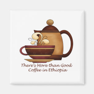 There's More than Good Coffee in Ethiopia Magnet