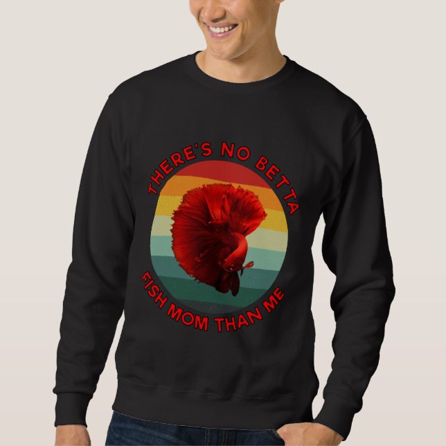 Theres No Betta Fish Mum Than Me Red Sweatshirt (Front)