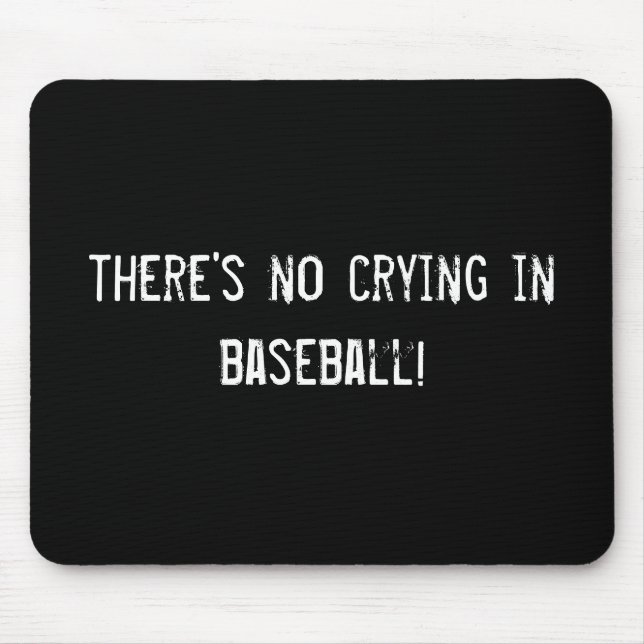 there's no crying in baseball! mouse mat (Front)