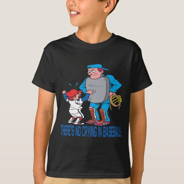Theres No Crying In Baseball T-Shirt (Front)