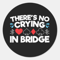 There's No Crying in Bridge
