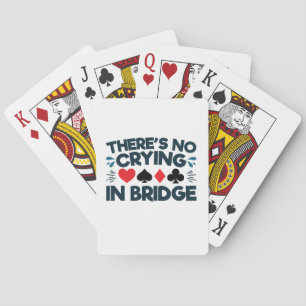 There's No Crying in Bridge Funny Card Game
