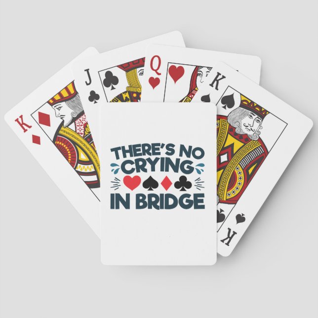 There's No Crying in Bridge Funny  Card Game  (Back)