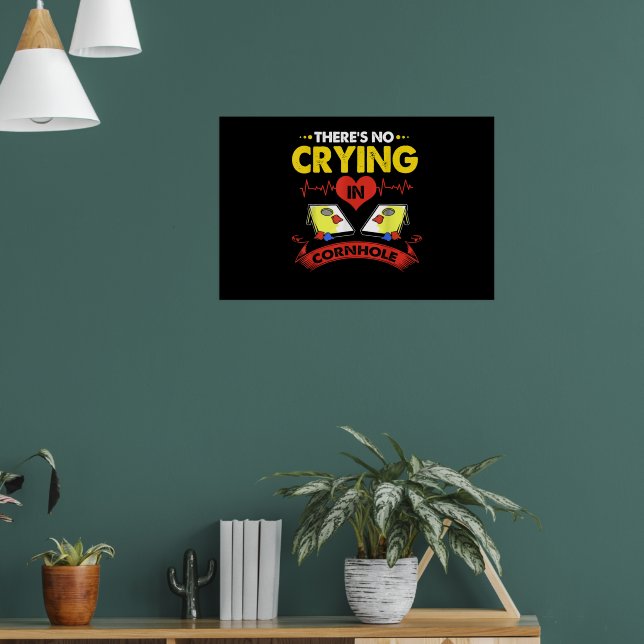 Theres No Crying In Cornhole Poster (Living Room 1)