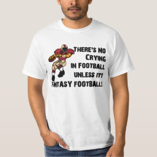 There's no crying in Football T-Shirt