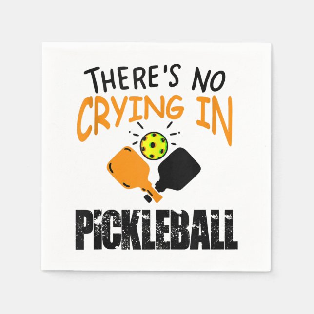 Theres No Crying in Pickleball funny gift  Napkin (Front)