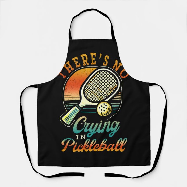 Theres No Crying In Pickleball Sports Love Retro P Apron (Front)