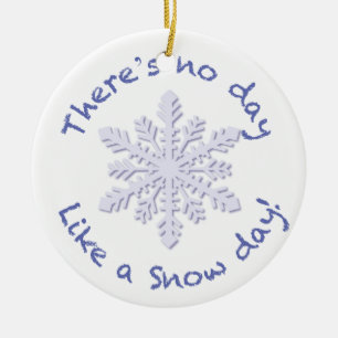 There's No Day Like a Snow Day! Ceramic Tree Decoration