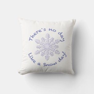 There's No Day Like a Snow Day! Cushion