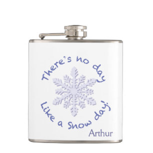 There's no day like a snow day! hip flask