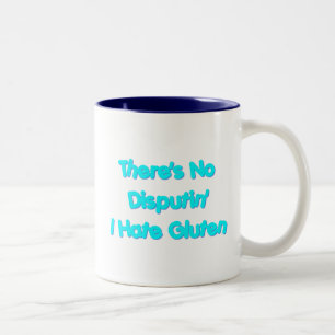 There's No Disputin' I Hate Gluten Two-Tone Coffee Mug