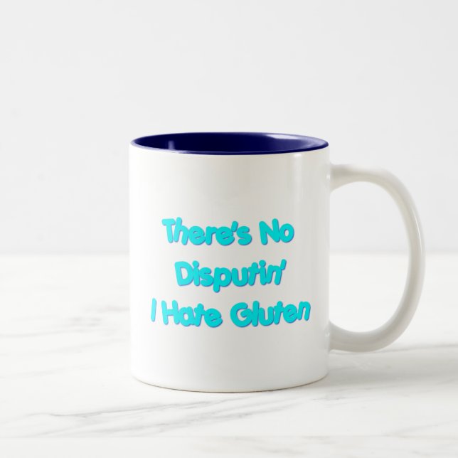 There's No Disputin' I Hate Gluten Two-Tone Coffee Mug (Right)