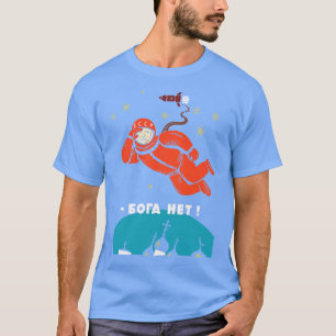 Theres No God Atheist Yuri Gagarin T-Shirt