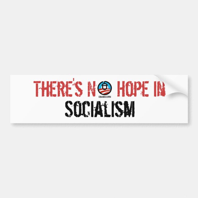 There's No  Hope in Socialism Bumper Sticker (Front)