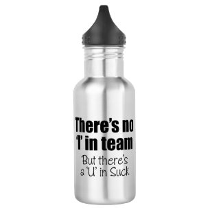 There's No 'I' in Team 532 Ml Water Bottle