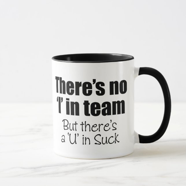 There's No 'I' in Team Mug (Right)