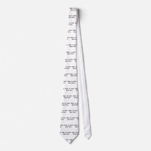 There's no life better than a good life. tie
