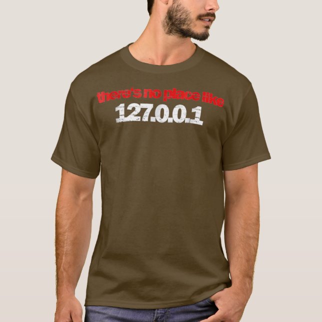 theres no place like 127001 localhost Admin T-Shirt (Front)