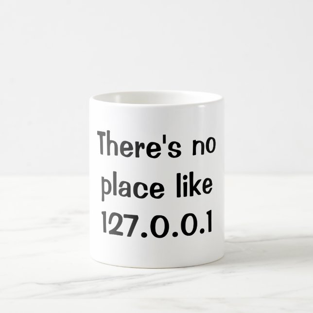 There's no place like 127.0.0.1 coffee mug (Center)