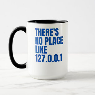 There's no place like 127.0.0.1 mug