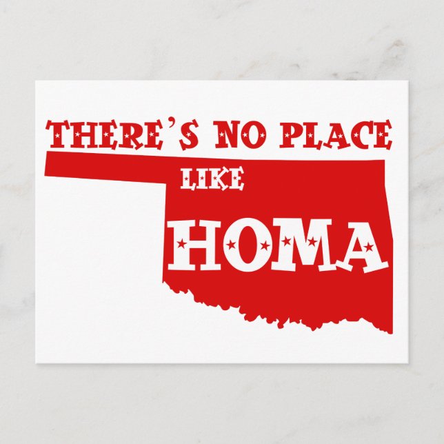 There's No Place Like Homa Oklahoma Postcard (Front)