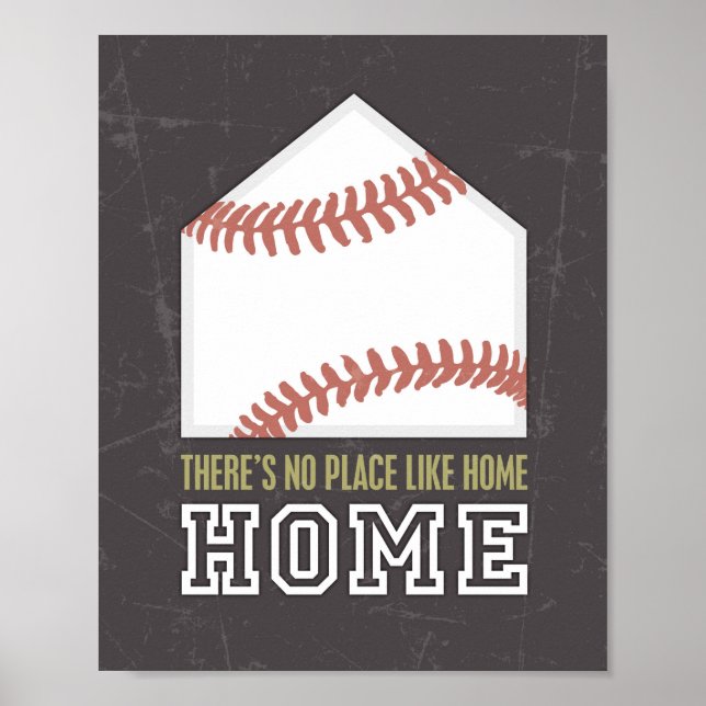 THERE'S NO PLACE LIKE HOME Baseball Print (Front)
