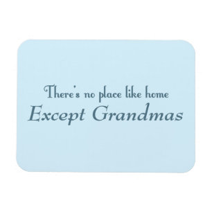 There's No Place Like Home Magnet