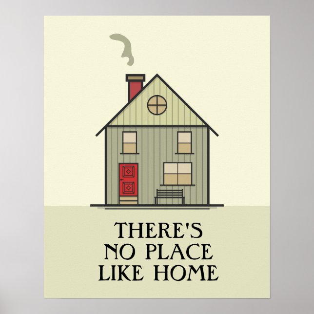There's No Place Like Home Quote House Poster (Front)
