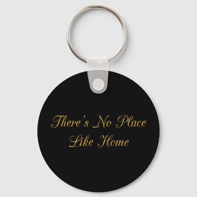 THERE'S NO PLACE LIKE HOME QUOTES REALESTATE WELCO KEY RING (Front)