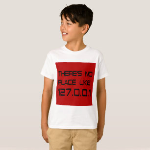 There's No Place Like Home T-Shirt