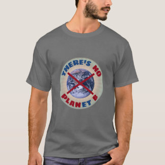 There's NO PLANet B T-Shirt