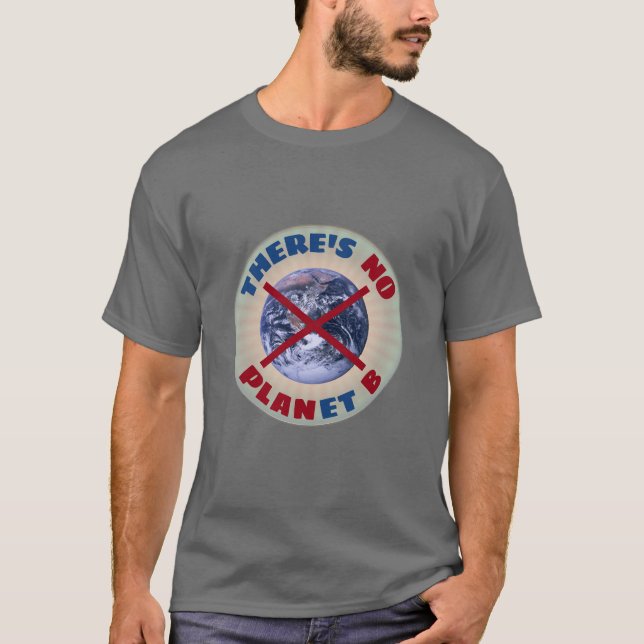 There's NO PLANet B T-Shirt (Front)
