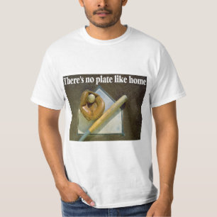 Theres No PLATE Like Home T-Shirt