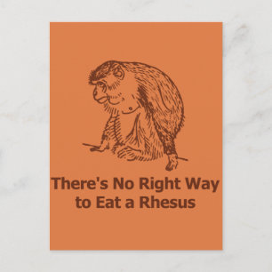 There's no right way to eat a rhesus postcard