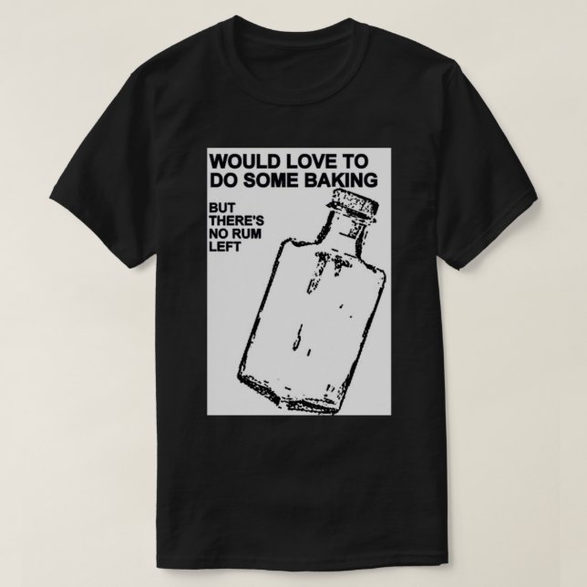 Theres no rum left T-Shirt (Design Front)