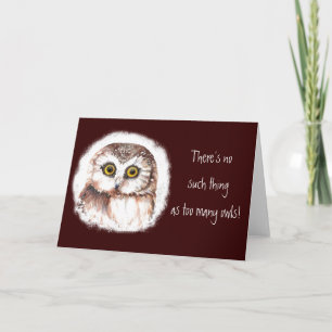 There's no such thing as too many owls, Quote Card