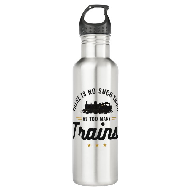 There's No Such Thing as Too Many Trains 710 Ml Water Bottle (Front)